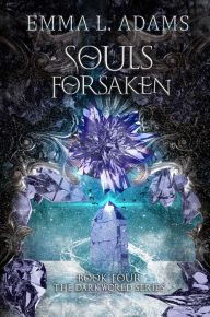 Title: Souls Forsaken, Author: Emma L. Adams