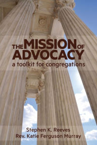 Title: The Mission of Advocacy, Author: Stephen K. Reeves