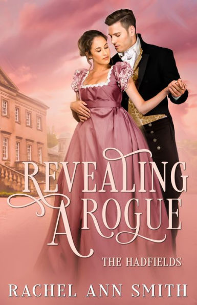 Revealing a Rogue: Steamy Regency Romance
