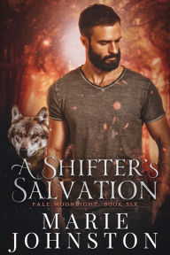 Title: A Shifter's Salvation, Author: Marie Johnston