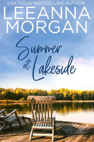 Title: Summer At Lakeside: A Sweet Small Town Romance, Author: Leeanna Morgan