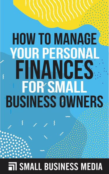 Personal Finance For Small Business Owners