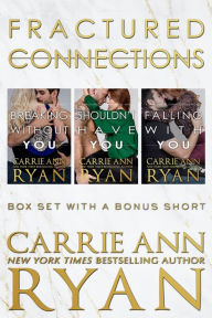 Title: The Complete Fractured Connections Series Box Set, Author: Carrie Ann Ryan