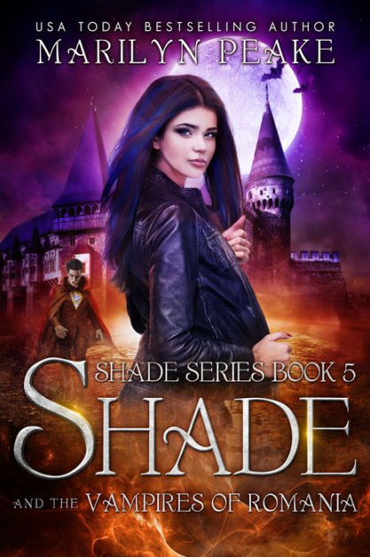 Shade and the Vampires of Romania (Shade Series Book 5) by Marilyn ...