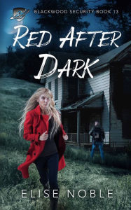 Title: Red After Dark, Author: Elise Noble