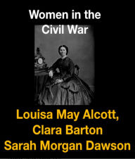 Title: Women in the Civil War, Author: Clara Barton