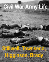 Title: Civil War Army Life, Author: Leander Stillwell