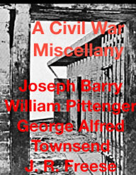 Title: A Civil War Miscellany, Author: William Pittenger