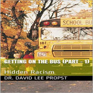 Title: Getting on the Bus (Part-1), Author: David Propst