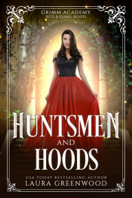 Title: Huntsmen And Hoods, Author: Laura Greenwood