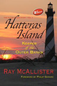 Title: HATTERAS ISLAND: Keeper of the Outer Banks, 2nd Edition, Author: Ray McAllister
