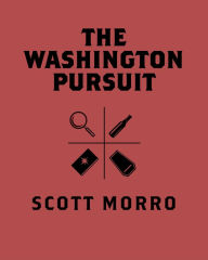 Title: The Washington Pursuit, Author: Scott Morro