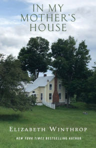 Title: In My Mother's House, Author: Elizabeth Winthrop