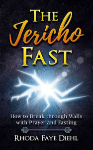 Title: The Jericho Fast, Author: Rhoda Diehl