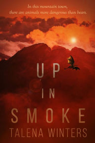 Title: Up in Smoke, Author: Talena Winters