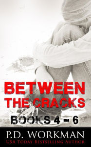 Title: Between the Cracks 4-6, Author: P. D. Workman