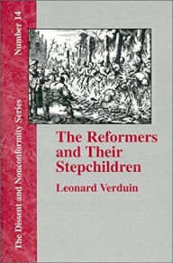 Title: Reformers and Their Stepchildren, Author: Leonard Verduin