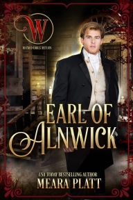 Title: Earl of Alnwick, Author: Meara Platt