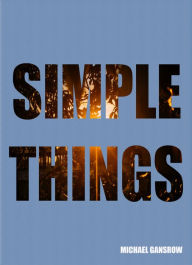 Title: Simple Things, Author: Michael Gansrow