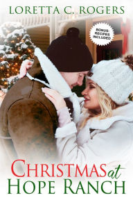 Title: Christmas at Hope Ranch, Author: Loretta C. Rogers