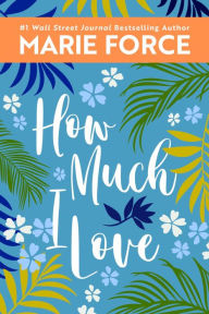 English book for download How Much I Love  by Marie Force 9781952793103
