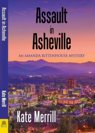 Title: Assault in Asheville, Author: Kate Merrill