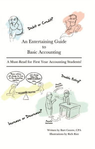 Title: An Entertaining Guide to Basic Accounting, Author: Bart Cecere