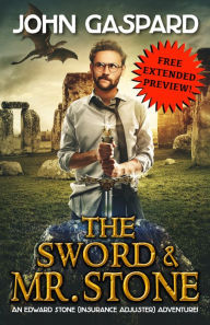 Title: The Sword & Mr. Stone: (Special Extended Preview: The First Six Chapters), Author: John Gaspard