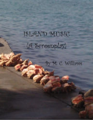 Title: Island Music, Author: M. C. Williams