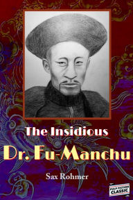 Title: The Insidious Dr. Fu-Manchu, Author: Sax Rohmer