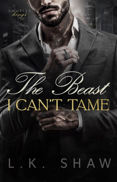 The Beast I Can't Tame: A Forbidden Lovers Mafia Romance