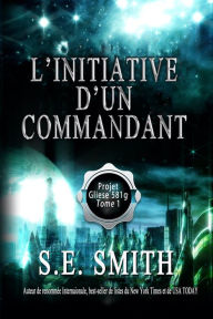 Title: Linitiative dun commandant, Author: S. E. Smith