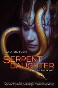Title: Serpent Daughter, Author: D. J. Butler