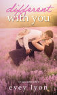 Different with You: A Small Town Friends to Lovers Romance