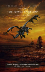 Title: The Prince of Gylion, Author: Jakob Chapman