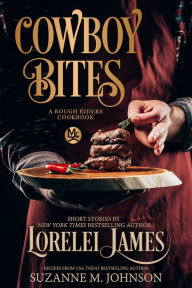 Amazon book mp3 downloads Cowboy Bites: A Rough Riders Cookbook by Lorelei James, Suzanne M. Johnson English version CHM DJVU PDB 9781952457203