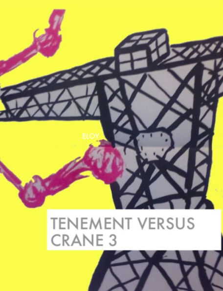 Tenement Versus Crane 3: Modern Heroes