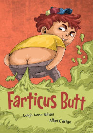 Title: Farticus Butt, Author: Leigh Anne Behen