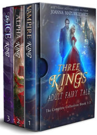 Title: Three Kings: Adult Fairy Tale Box Set, Author: Joanna Mazurkiewicz