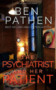 Title: The Psychiatrist and Her Patient: An ABDL novel, Author: Ben Pathen