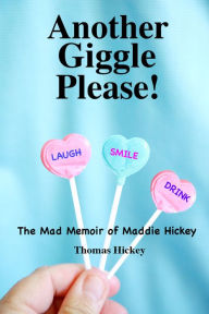 Title: Another Giggle, Please!, Author: Thomas Hickey