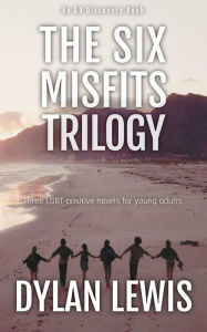 Title: The Six Misfits Trilogy, Author: Dylan Lewis