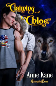 Title: Claiming Chloe (Northern Rockies Pack 4), Author: Anne  Kane
