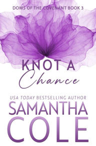 Title: Knot a Chance, Author: Samantha Cole