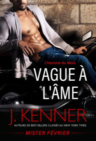 Title: Vague a l'ame, Author: J. Kenner