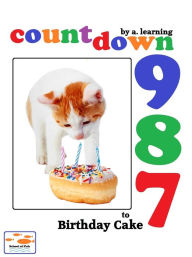 Title: Countdown To Birthday Cake, Author: A. Learning