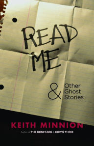 Title: Read Me and Other Ghost Stories, Author: Keith Minnion