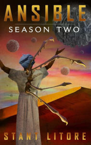 Title: Ansible: Season Two, Author: Stant Litore