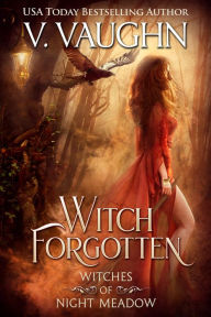 Title: Witch Forgotten, Author: V. Vaughn