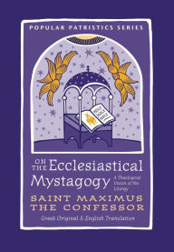 Title: On the Ecclesiastical Mystagogy, Author: Jonathan J. Armstrong